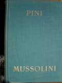 Giorgio Pini : Mussolini