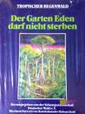 Der Garten Eden darf nicht sterben: trópusi vadon
