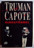 Truman Capote:  Hidegvérrel  tényregény