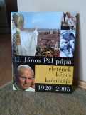 II. János Pál pápa életének krónikája