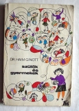 Dr. Haim Ginott Szülők és gyermekek  medicina 1980